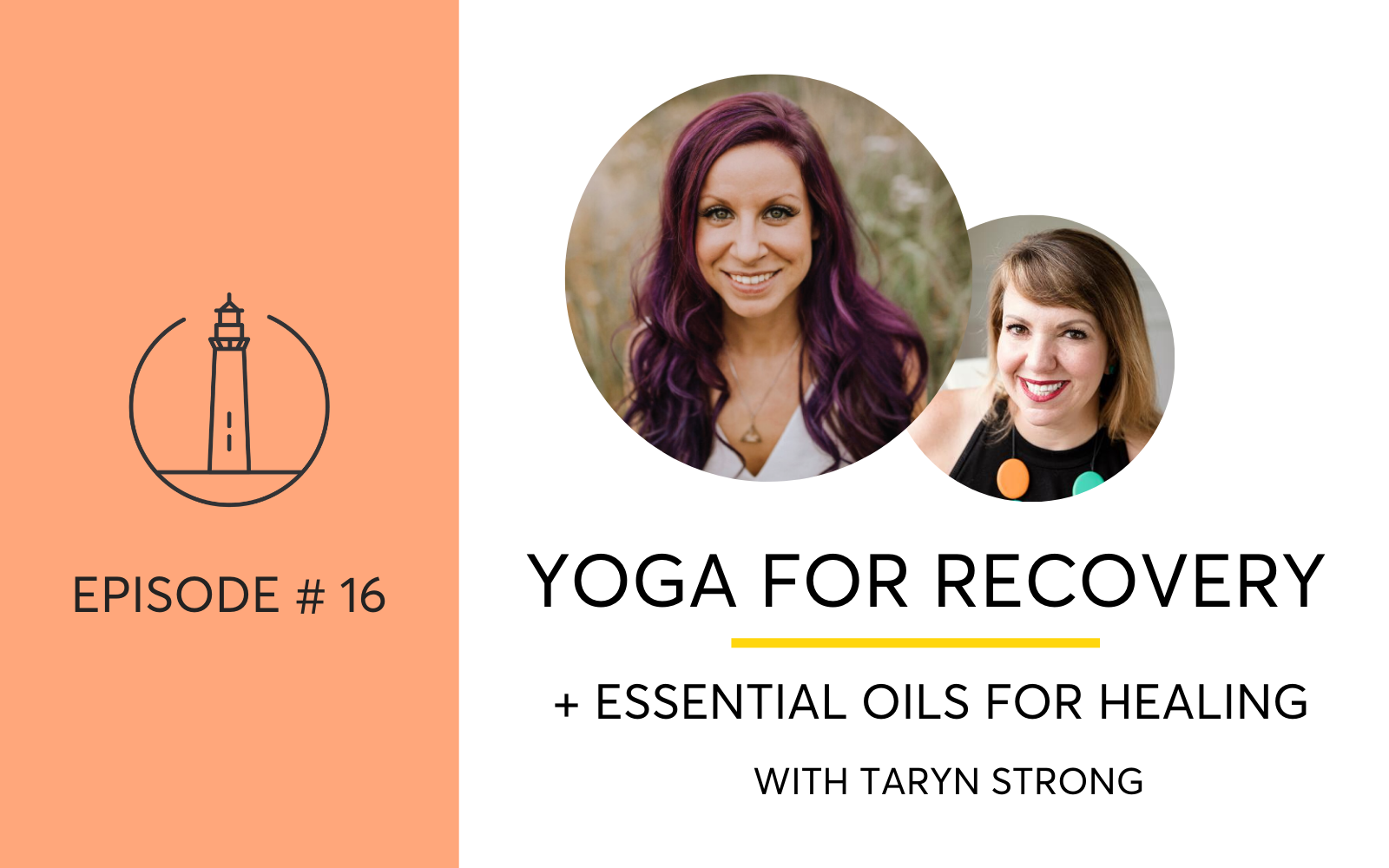 Yoga and Essential Oils For Recovery With Taryn Strong of She Recovers