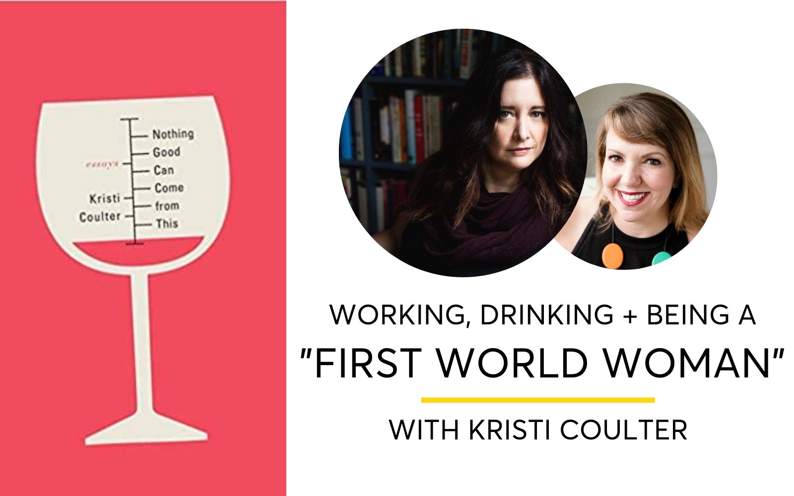 Kristi Coulter on Working, Drinking and Being a ‘First World Woman’