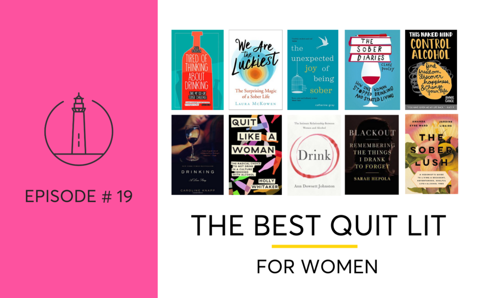 The Best Quit Lit Sobriety Books For Women Ready To Stop Drinking [2023