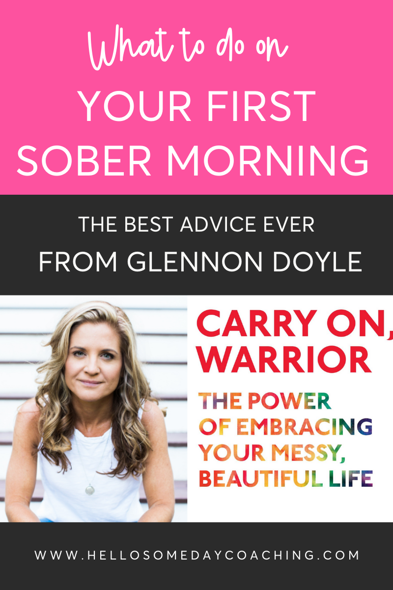 Glennon Doyle’s advice for your first sober morning