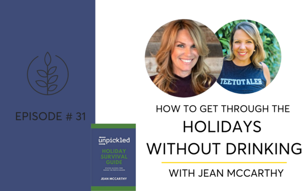 Your Sober Holiday Survival Guide with Jean McCarthy of Unpickled and The Bubble Hour