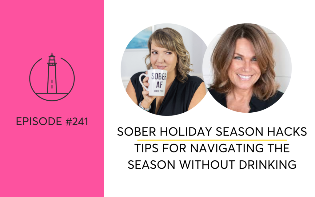 Sober Holiday Season Hacks, Tips, Navigating The Season Without Drinking, Hello Someday Podcast, Casey McGuire Davidson, Jean McCarthy