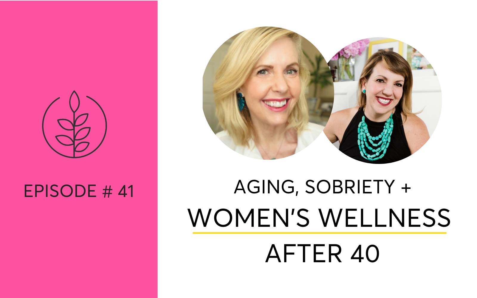 Aging, Sobriety and Women’s Wellness After 40