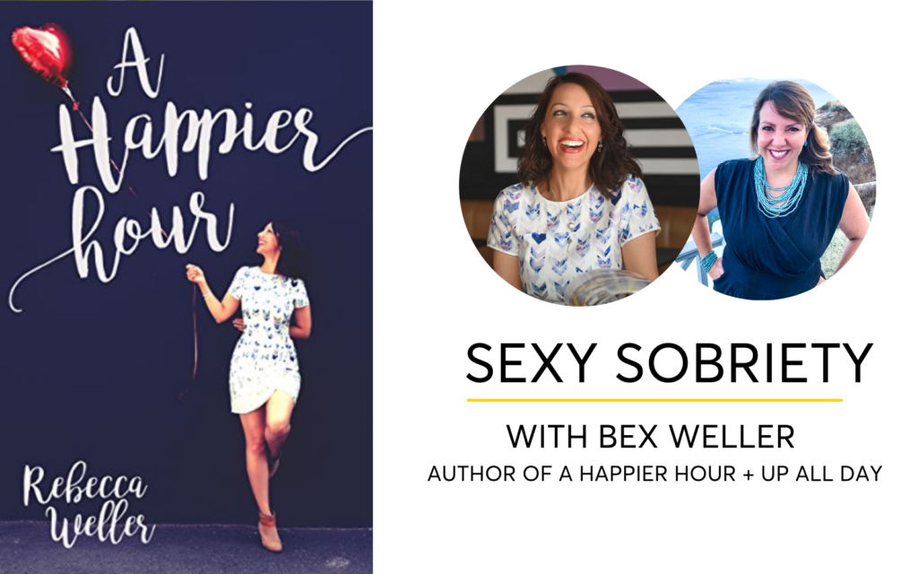 Sexy Sobriety With Bex Weller