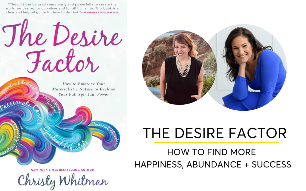 The Desire Factor - What’s holding you back from going after what you want?