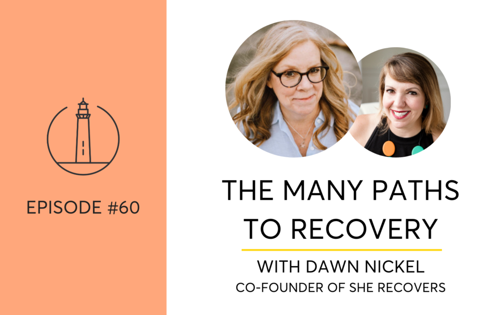 60. She Recovers Dawn Nickel Pathways To Recovery Podcast