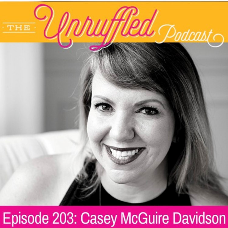 Casey McGuire Davidson Podcast Interview on The Unruffled Podcast on Quitting Drinking and how to avoid Boredom In Sobriety