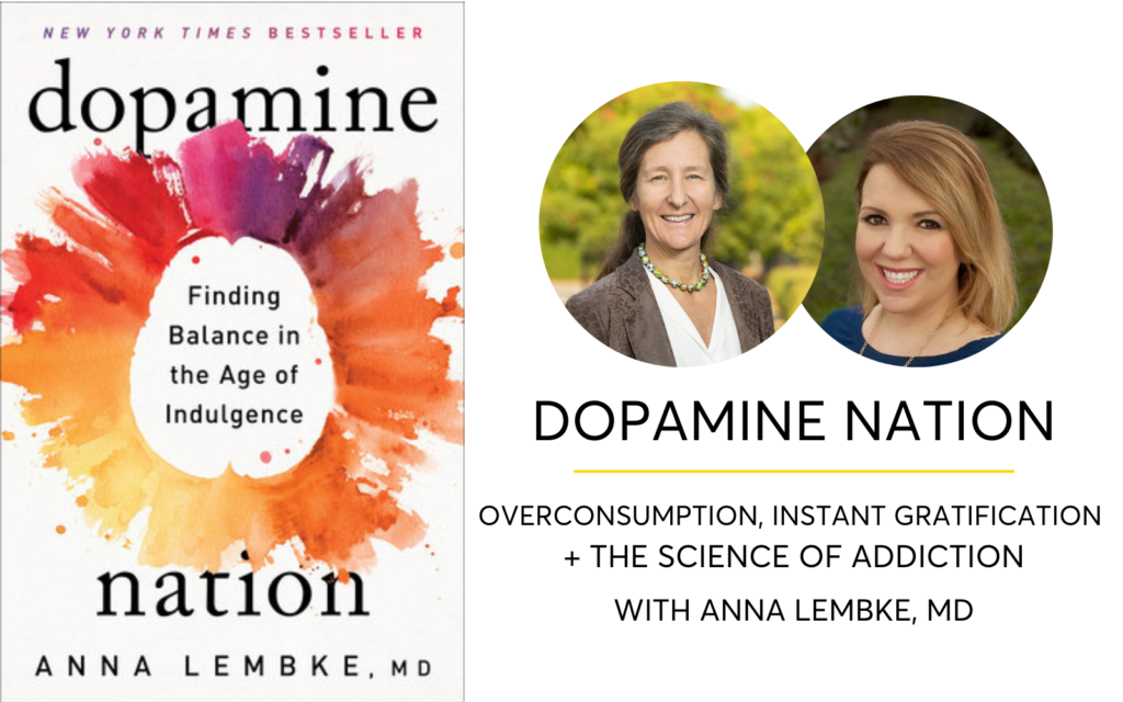 Dopamine Nation: Overconsumption, Instant Gratification + The Science of Addiction