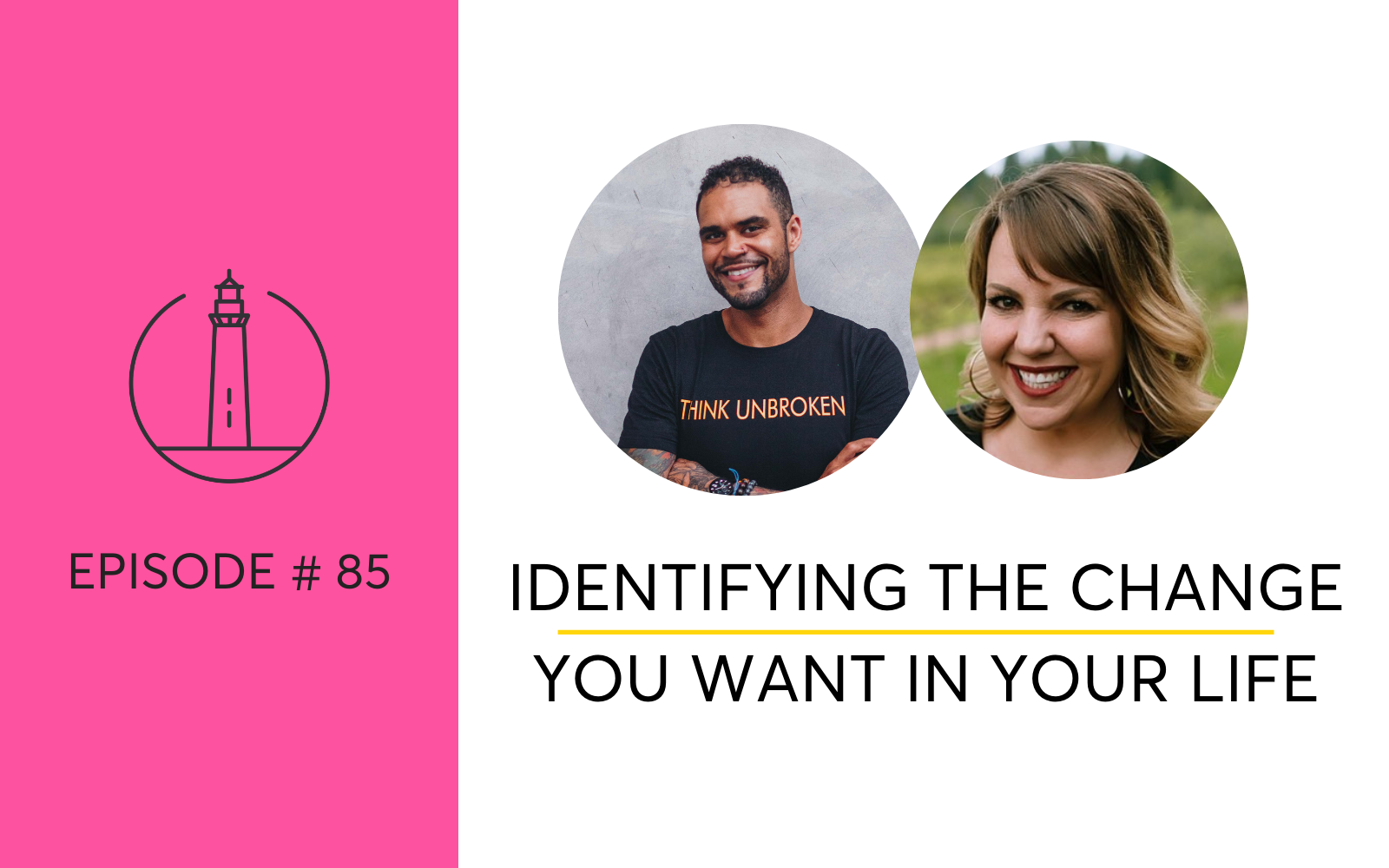 Identifying The Change You Want In Your Life + Getting Unstuck