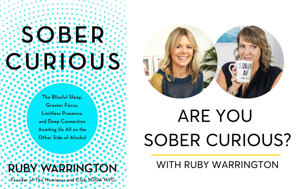 Are You Sober Curious with Ruby Warrington Podcast Interview