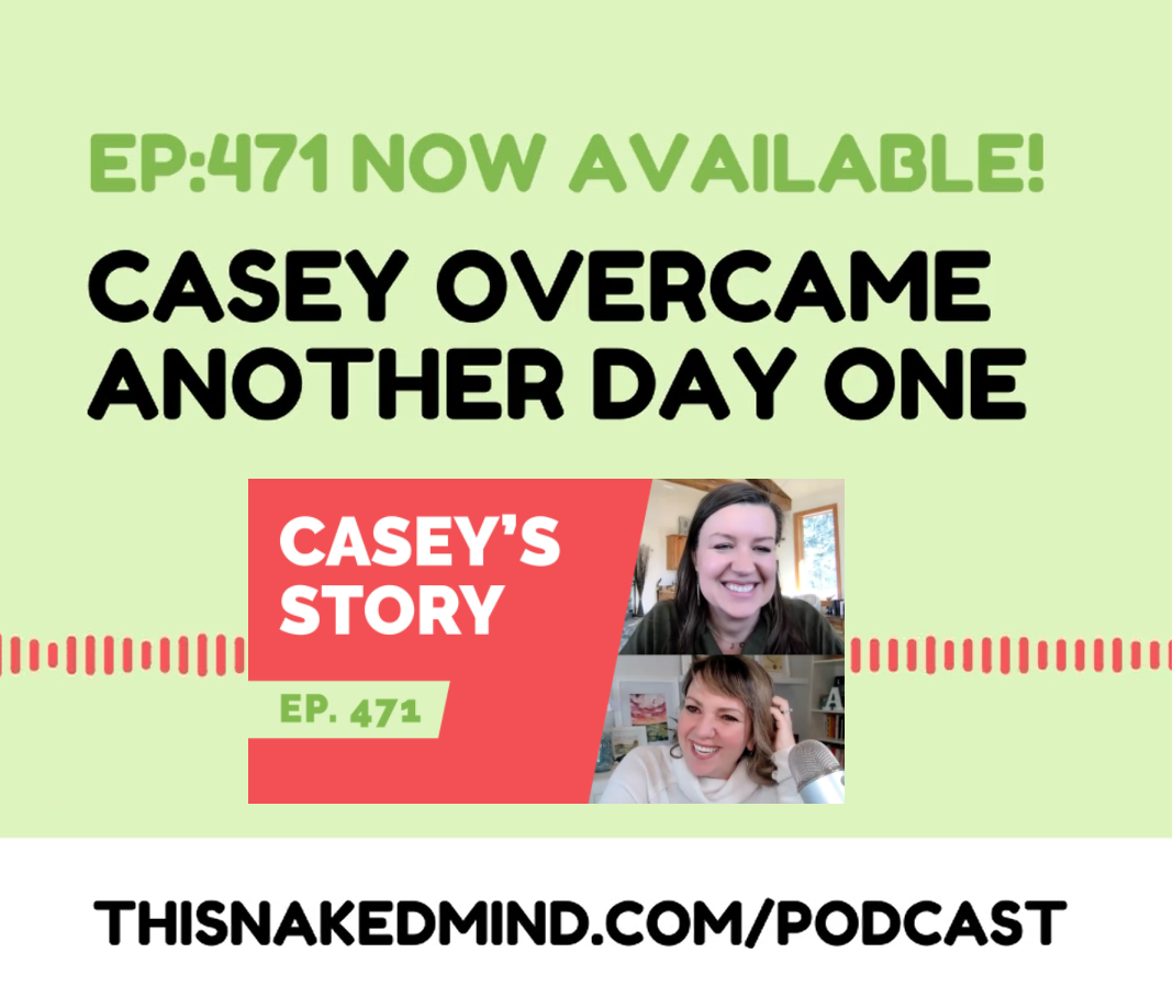 Casey Overcame Another Day One on This Naked Life Podcast