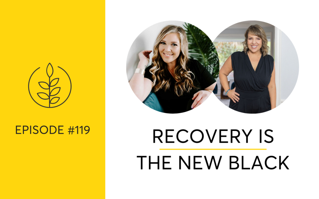 Recovery is the New Black Podcast