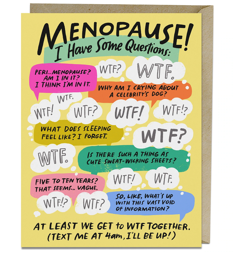 Menopause WTF I Have Some Questions Em And Friends Greeting Card For Women