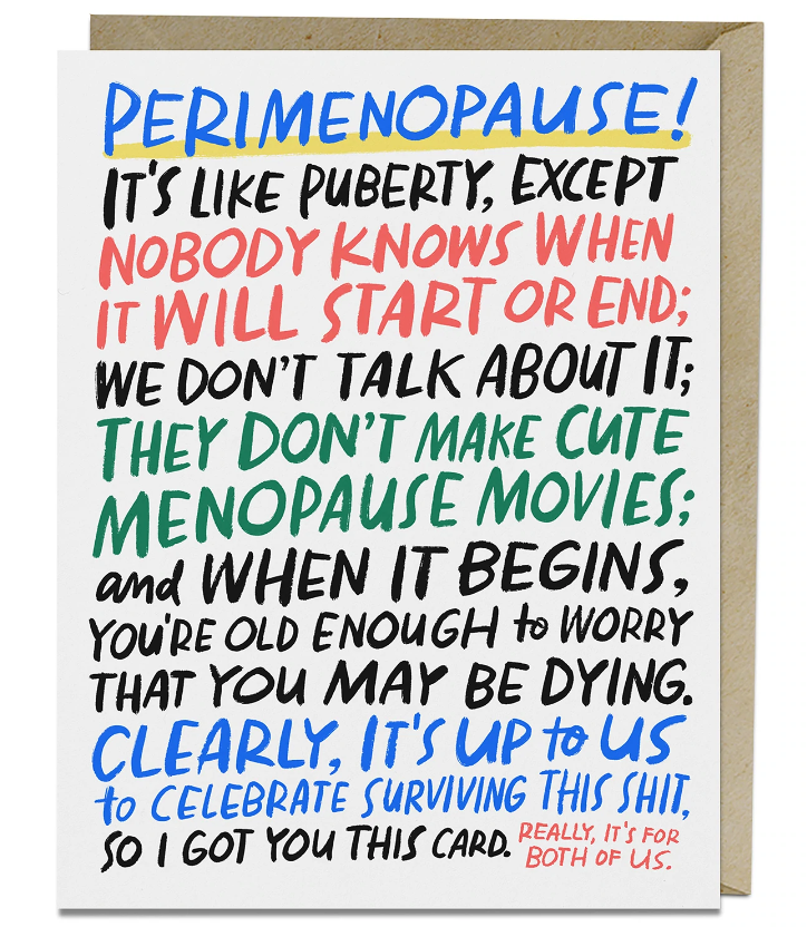 Perimenopause Em And Friends Greeting Card For Women Its Like Puberty