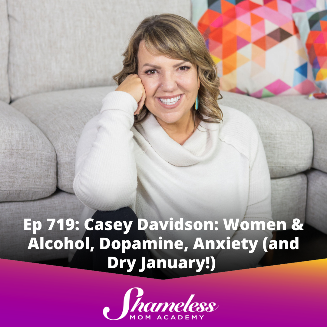 Casey Davidson: Women & Alcohol, Dopamine, Anxiety (and Dry January!)