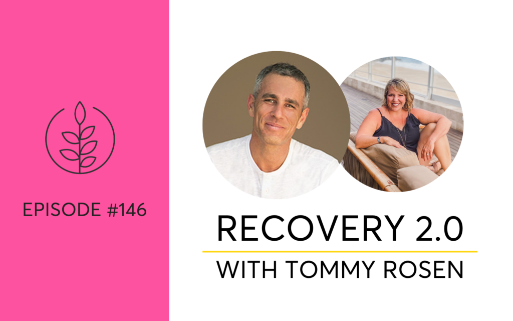 How To Take Sobriety To Recovery 2.0 With Tommy Rosen