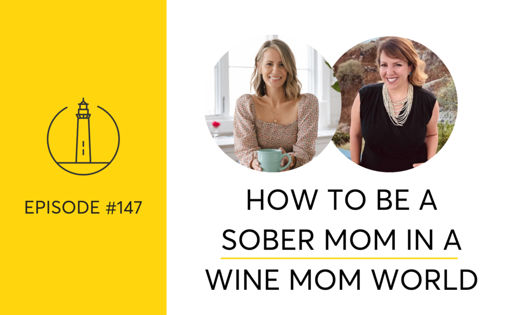 How do you navigate life as a sober mom when the alcohol industry has spent millions of marketing dollars to embed the “mommy needs wine” message firmly in our culture? Here's how to enjoy life as a sober mom and push back against wine mom culture. How To Be A Sober Mom In A Wine Mom World - Hello Someday Sobriety Podcast