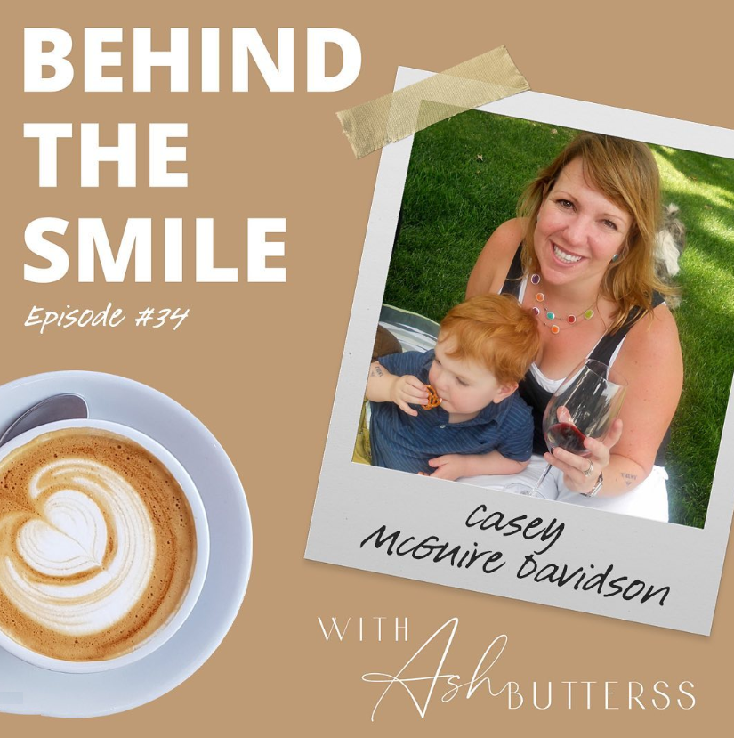 Behind the Smile Podcast Episode 34 with Casey McGuire Davidson