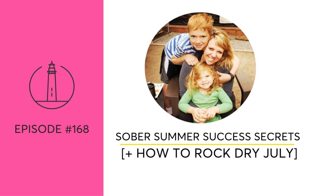 Sober Summer Success Secrets + How To Rock Dry July