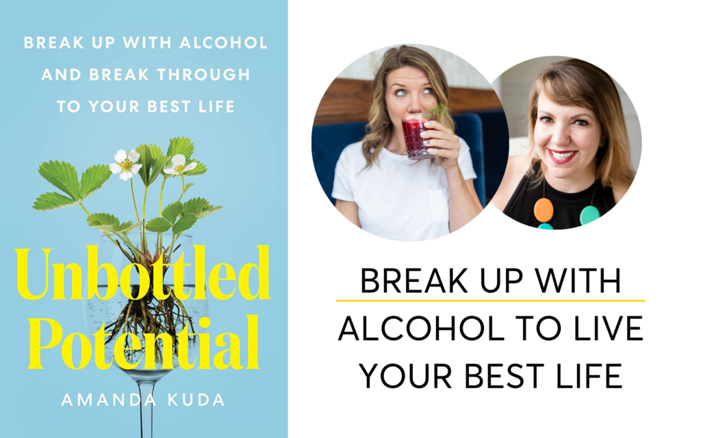 Break Up With Alcohol To Live Your Best Life with Amanda Kuda