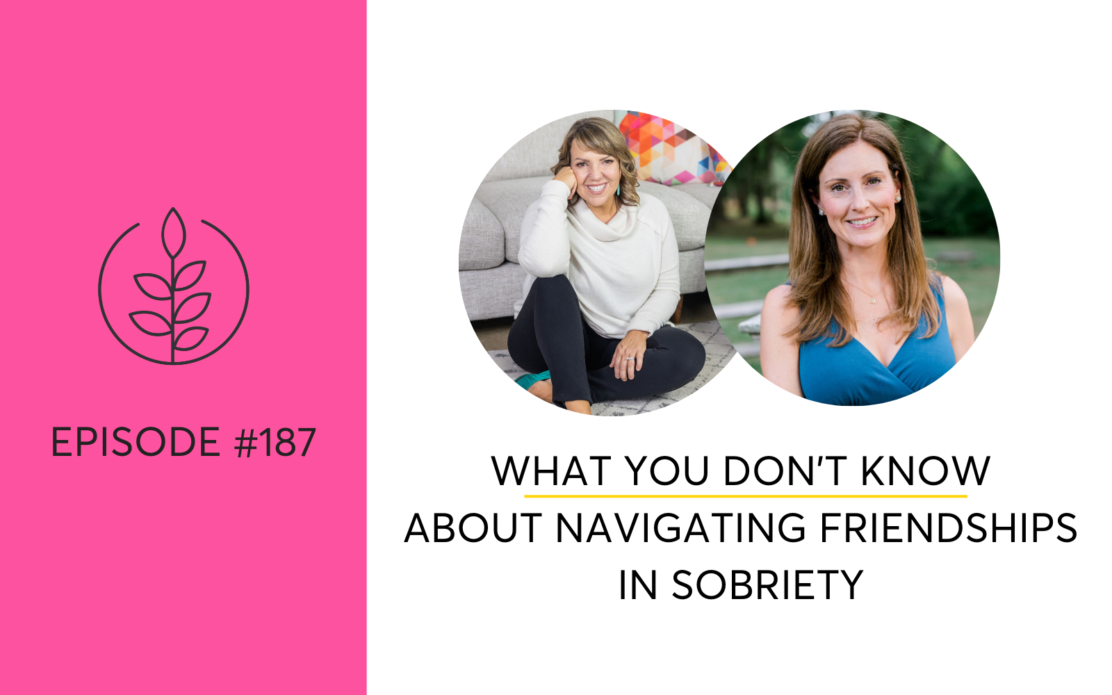 What You Don’t Know About Navigating Friendships In Sobriety