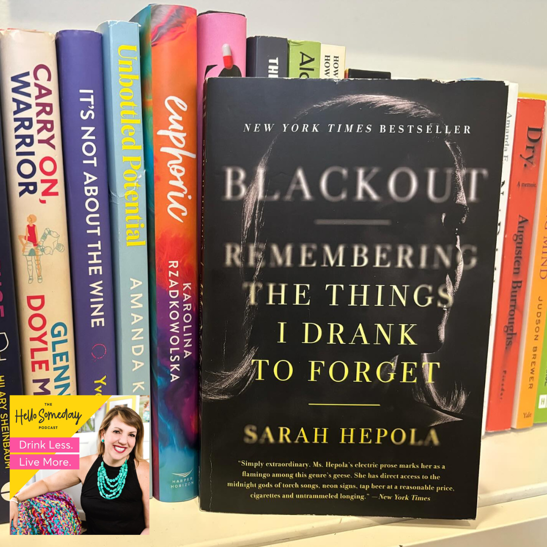 Blackout, Sarah Hepola, Women, Drinking, Quit Drinking, Sobriety