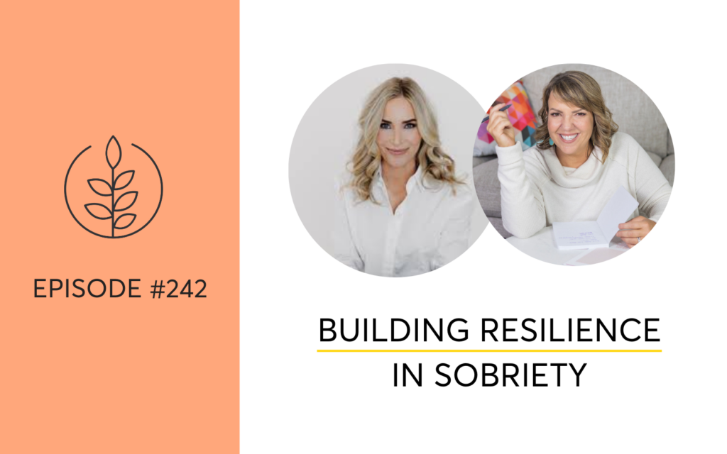 Resilience In Sobriety, The Hello Someday Podcast, Casey McGuire Davidson, Lauren Fields