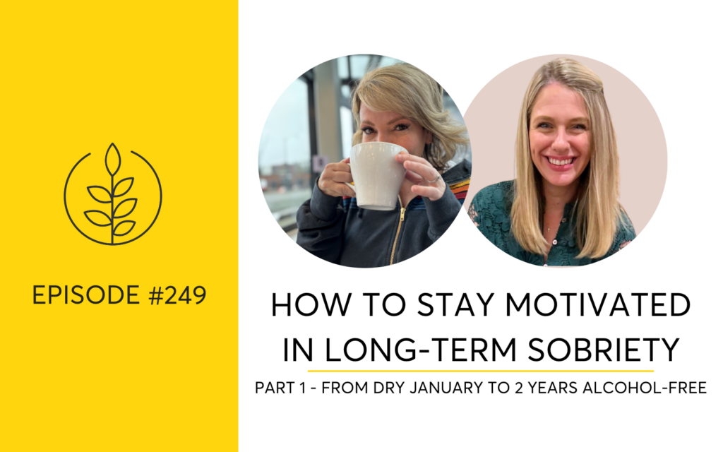 stay motivated in sobriety beyond your first 100 days, The Hello Someday podcast, Casey McGuire Davidson