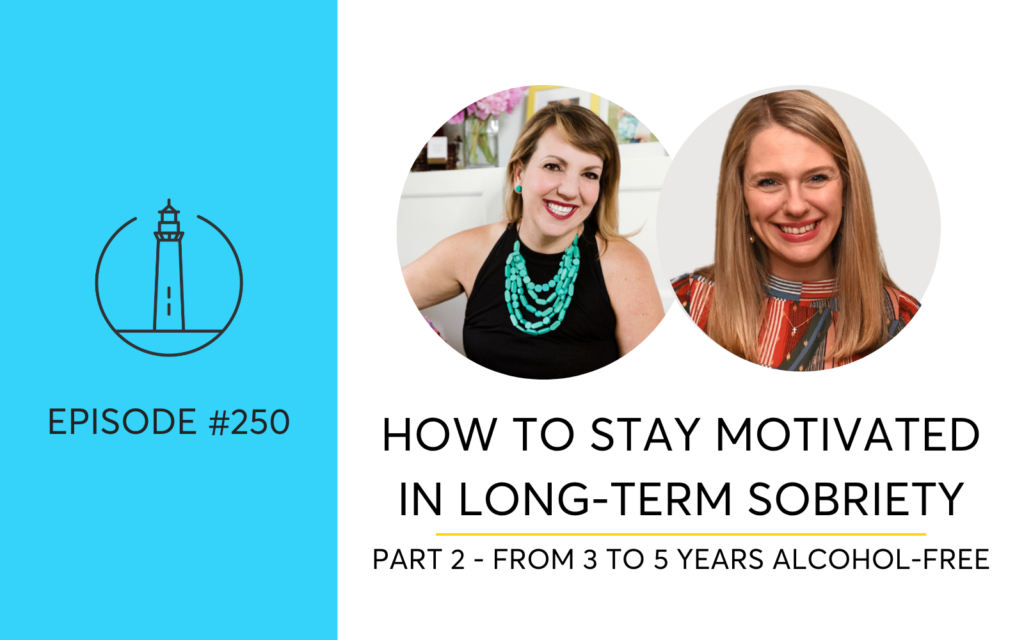 stay motivated in long--term sobriety, alcohol-free, The Hello Someday podcast, Casey McGuire Davidson