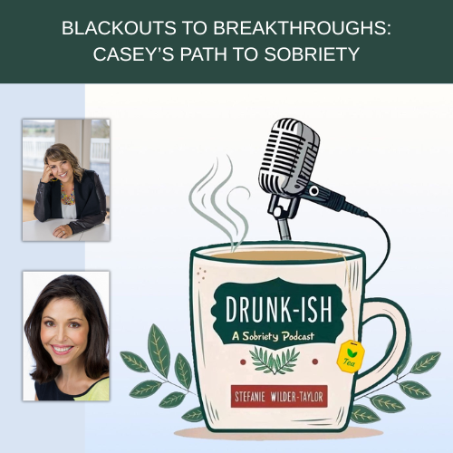 Casey McGuire Davidson Sober Coach Podcast Interview Drunk-ish Stefanie Wilder Taylor