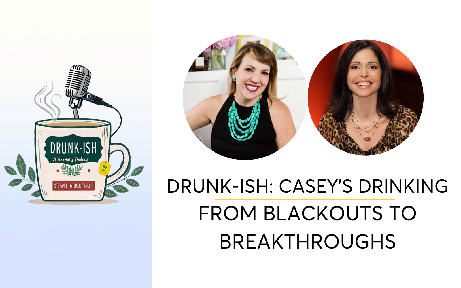 Drunk-ish: Casey’s Drinking From Blackouts To Breakthroughs