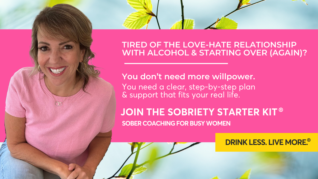 Tired of starting over with alcohol? You need support and a plan to get out of the drinking cycle. Join The Sobriety Starter Kit for Busy Women